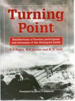 Turning Point: Recollections of Russian Participants and Witnesses of the Stalingrad Battle 0975107666 Book Cover