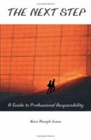 The Next Step: A Guide to Professional Responsibility 1412012686 Book Cover