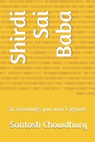 Shirdi Sai Baba: 36 teachings you won’t ignore 1676070516 Book Cover