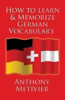 How to Memorize German Vocabulary ... Using a Memory Palace Specifically Designed for the German Language 1480046663 Book Cover