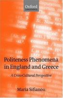 Politeness Phenomena in England and Greece 0198241321 Book Cover