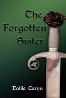 The Forgotten Sister 1533464251 Book Cover