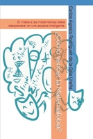�C�mo vencer la Matemafobia?: El miedo a las matem�ticas debe desaparecer en una especie inteligente. B08DSS7LNP Book Cover