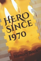 Hero Since 1970 Birthday Gift Memory Book: Lined Notebook / Journal Gift / birthday memory book 1673833675 Book Cover