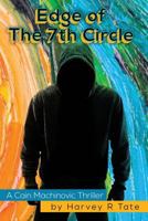 Edge of the 7th Circle: A Cain Machinovic Thriller 1518815332 Book Cover