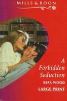 A Forbidden Seduction 0373119526 Book Cover