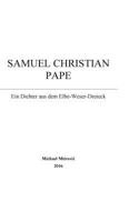 Samuel Christian Pape: Ein Dichter aus dem Elbe-Weser-Dreieck 3743103656 Book Cover