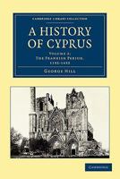 A History of Cyprus Volume 2 1108020631 Book Cover