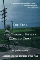 Year the Colored Sisters Came to Town 1566492564 Book Cover