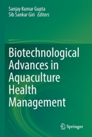 Biotechnological Advances in Aquaculture Health Management 9811651949 Book Cover