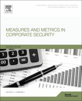 Measures and Metrics in Corporate Security:  Communicating Business Value 0128006889 Book Cover