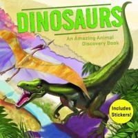 Dinosaurs an amazing animal discovery book 1581178484 Book Cover