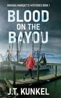 Blood on the Bayou (Miranda Marquette Mysteries) 4824195837 Book Cover