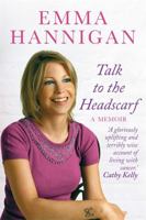 Talk to the Headscarf: A Memoir 1444725920 Book Cover