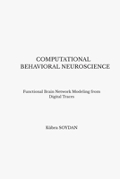 Computational Behavioral Neuroscience B0GXFFFT3T Book Cover