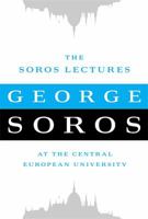 The Soros Lectures: At the Central European University 1586488856 Book Cover