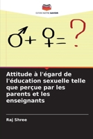 Attitude à l'égard de l'éducation sexuelle telle que perçue par les parents et les enseignants (French Edition) 6207748735 Book Cover