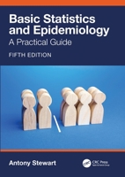 Basic Statistics and Epidemiology: A Practical Guide 0367708159 Book Cover