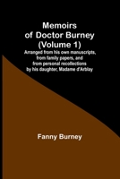 Memoirs of Doctor Burney (Volume 1); Arranged from his own manuscripts, from family papers, and from personal recollections by his daughter, Madame d'Arblay 9357096191 Book Cover