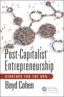 Post-Capitalist Entrepreneurship: Startups for the 99% 1138713392 Book Cover