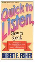 Quick to Listen, Slow to Speak 0842351116 Book Cover