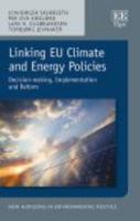 Linking Eu Climate and Energy Policies: Decision-Making, Implementation and Reform 178811681X Book Cover