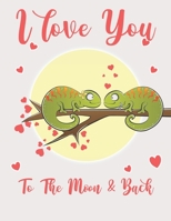 I Love You to The Moon And Back: Cute Lizards On A Tree Branch For Kids Composition 8.5 by 11 Notebook Valentine Card Alternative 1654633755 Book Cover