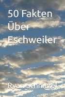 50 Fakten Über Eschweiler (German Edition) B0FKBCHZRB Book Cover