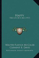 Happy; the life of a bee, 1022760114 Book Cover