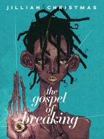 The Gospel of Breaking 1551527979 Book Cover