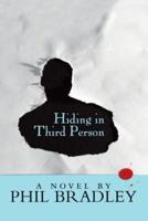 Hiding in Third Person 1480845574 Book Cover