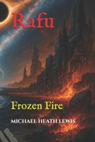 Rafu: Frozen Fire (1) B0DZ4QDGZ2 Book Cover