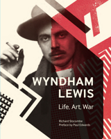 Wyndham Lewis: Art, Life and War 190489738X Book Cover