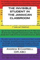 The Invisible Student in the Jamaican Classroom 1986966283 Book Cover