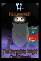 Hellbowned: The Gorgothic Knight 1097168875 Book Cover