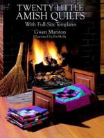 Twenty Little Amish Quilts: With Full-Size Templates (Dover Needlework Series) 0486275825 Book Cover