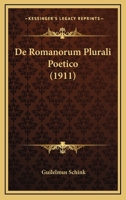 De Romanorum Plurali Poetico (1911) 1160410631 Book Cover