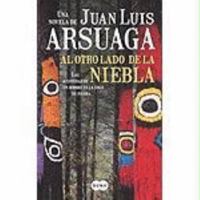 Al otro lado de la niebla: las aventuras de un hombre en la edad de piedra 8496463168 Book Cover
