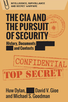 The CIA and the Pursuit of Security 1474428851 Book Cover