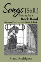 Songs [Still!] Waiting for a Rock Band 1524632503 Book Cover