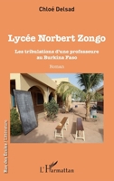 Lycée Norbert Zongo: Les Tribulations d'une professeure au Burkina Faso (Rue Des Écoles) (French Edition) 2343177902 Book Cover