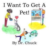 I Want To Get A Pet! 1732633509 Book Cover