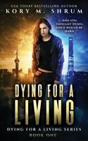Dying for a Living 1949577007 Book Cover