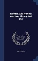 Electron And Nuclear Counters Theory And Use 1018614788 Book Cover