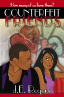 Counterfeit Friends: How Many of Us Have Them? 1425754295 Book Cover