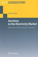 Auctions in the Electricity Market: Bidding When Production Capacity Is Constrained 3540853642 Book Cover
