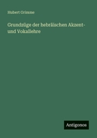 Grundzüge der hebräischen Akzent- und Vokallehre 3563886393 Book Cover