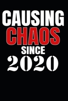 Causing Chaos Since 2020: Birth Year Lined Journal Notebook 1694399435 Book Cover