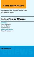 Pelvic Pain in Women, An Issue of Obstetrics and Gynecology Clinics (Volume 41-3) 0323323359 Book Cover