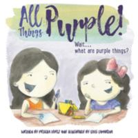 All Things Purple! Wait...what are purple things? 1697023673 Book Cover
